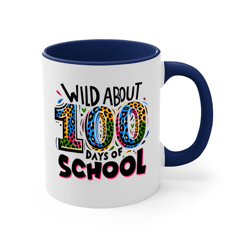 Wild about 100 days Sublimation 58#- 100 days-Mug / Coffee Cup