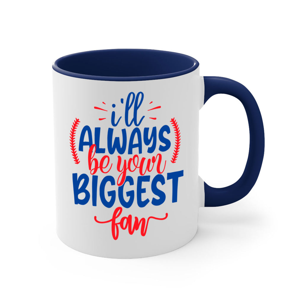 ill always be your biggest fan 2073#- baseball-Mug / Coffee Cup