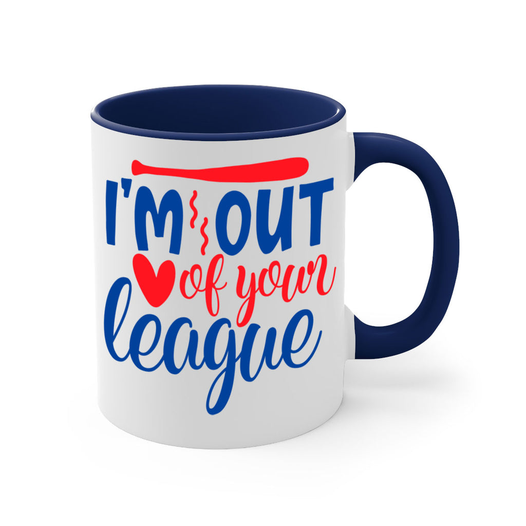 im out of your league 2070#- baseball-Mug / Coffee Cup