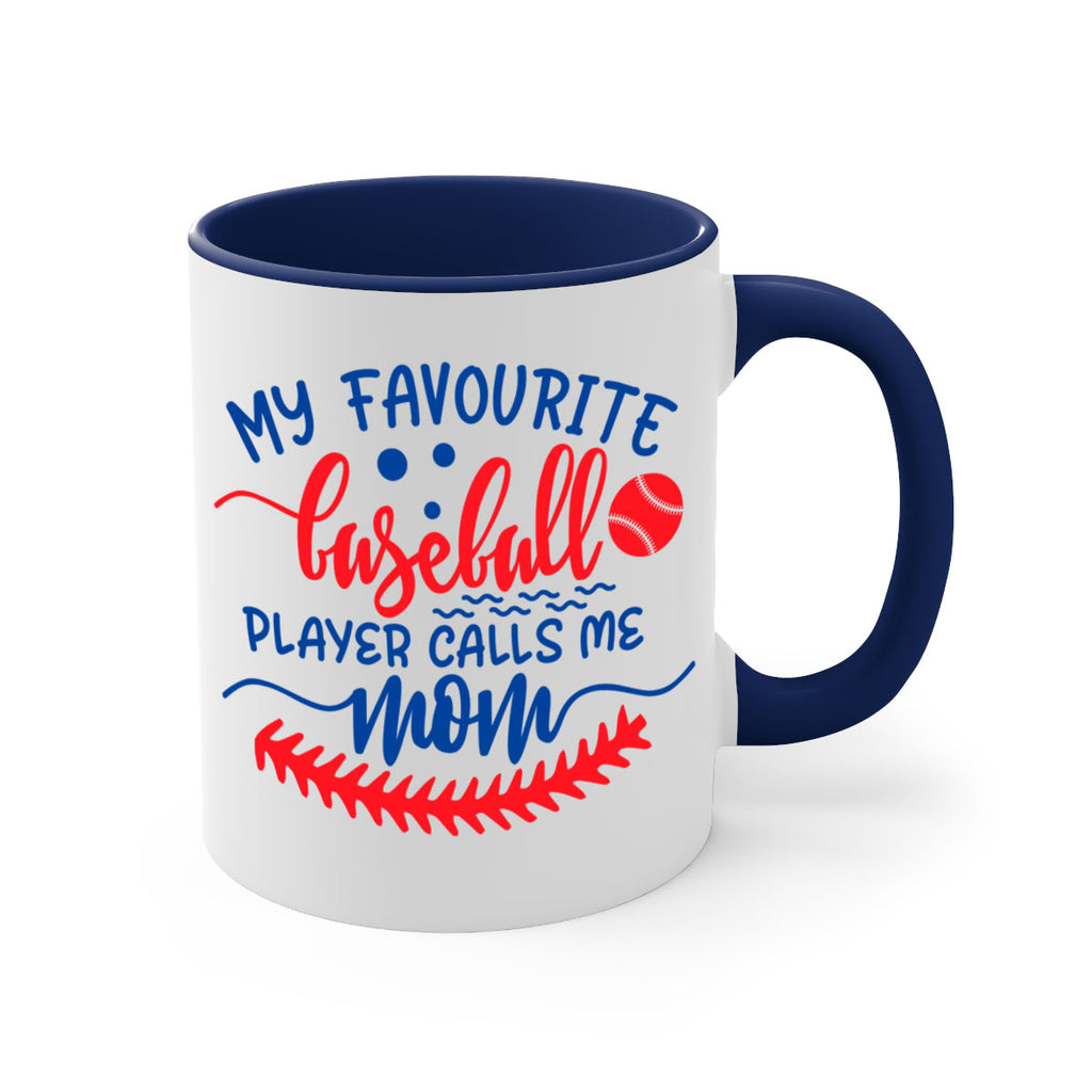 my favourite baseball player calls me mom 2051#- baseball-Mug / Coffee Cup
