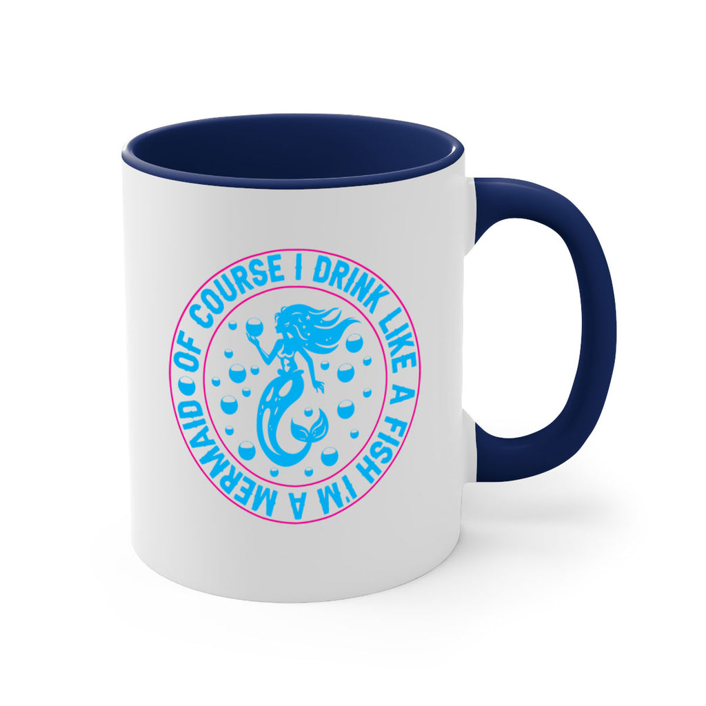 of course i drink like a fish im a mermaid 524#- mermaid-Mug / Coffee Cup