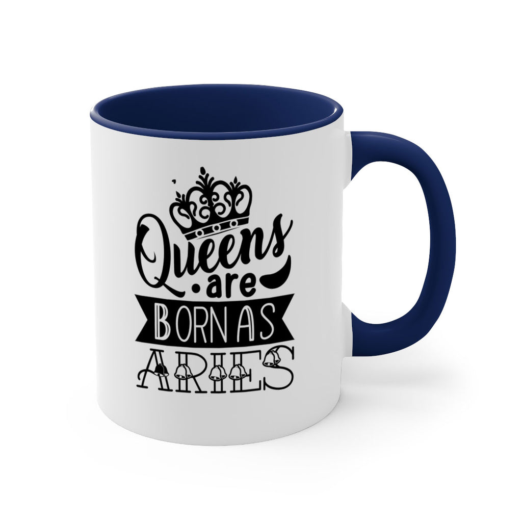queens are born as Aries 389#- zodiac-Mug / Coffee Cup