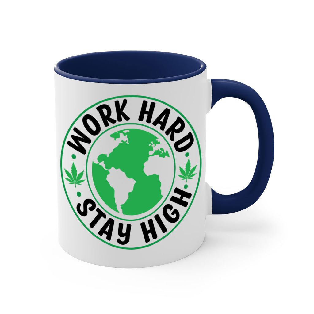 work hard stay high 303#- marijuana-Mug / Coffee Cup