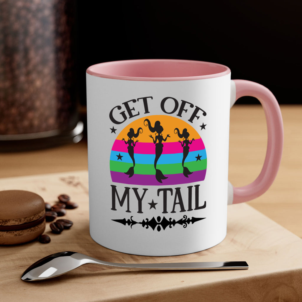 Get off my tail 183#- mermaid-Mug / Coffee Cup