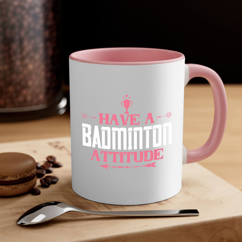 Have a BADminton attitude 2229#- badminton-Mug / Coffee Cup