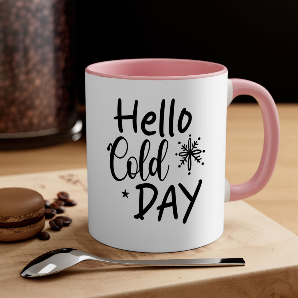 Hello Cold Day 142#- winter-Mug / Coffee Cup