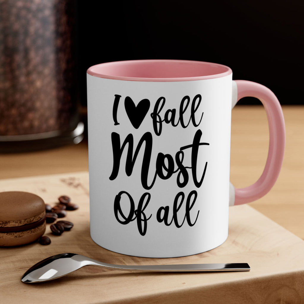 I Love Fall Most Of All 330#- fall-Mug / Coffee Cup