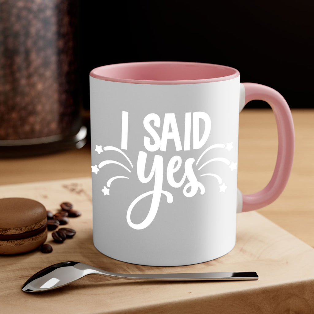I said yes 37#- wedding-Mug / Coffee Cup