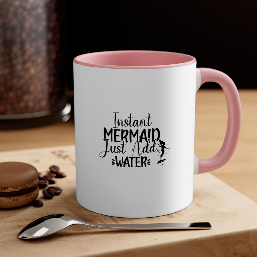 Instant Mermaid Just Add Water 269#- mermaid-Mug / Coffee Cup
