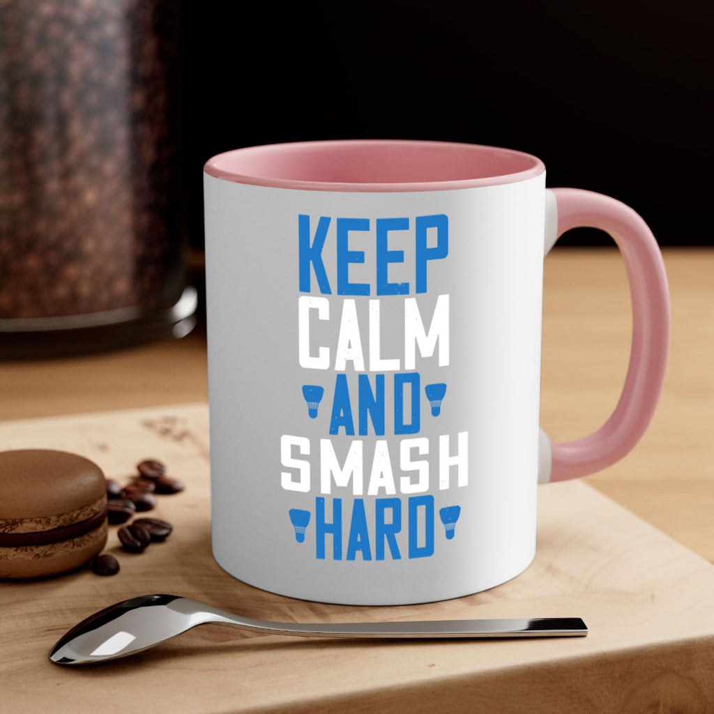 Keep calm and smash hard 2024#- badminton-Mug / Coffee Cup