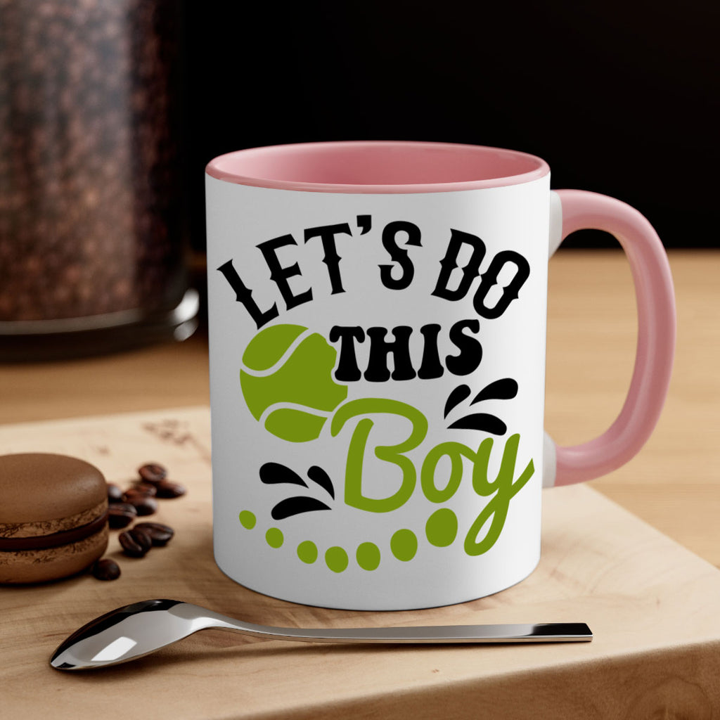 Let s Do This Boy 948#- tennis-Mug / Coffee Cup