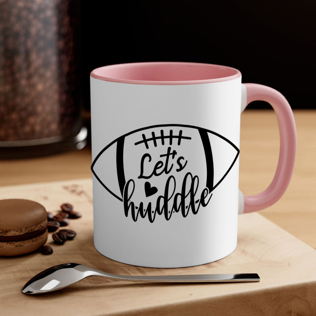 Lets huddle 926#- football-Mug / Coffee Cup