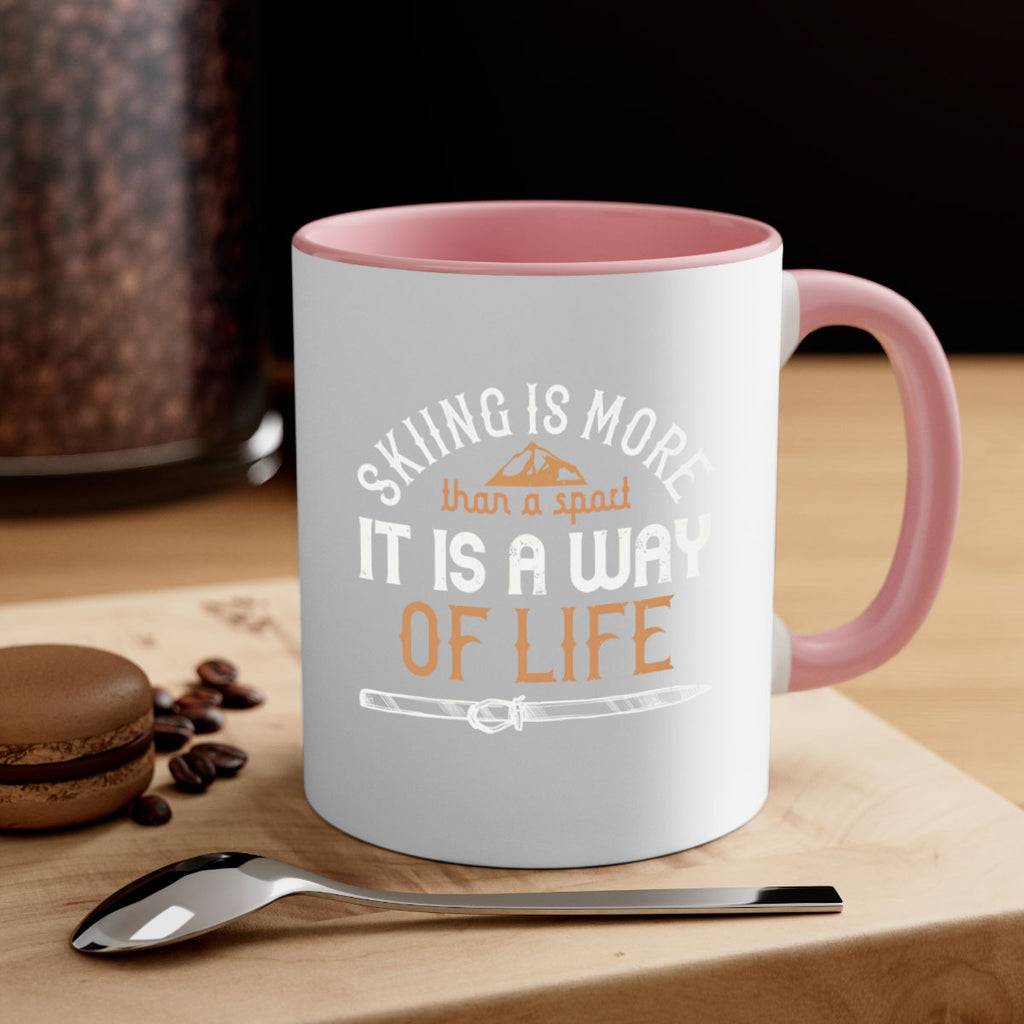 Skiing is more than a sport it is a way of life 520#- ski-Mug / Coffee Cup