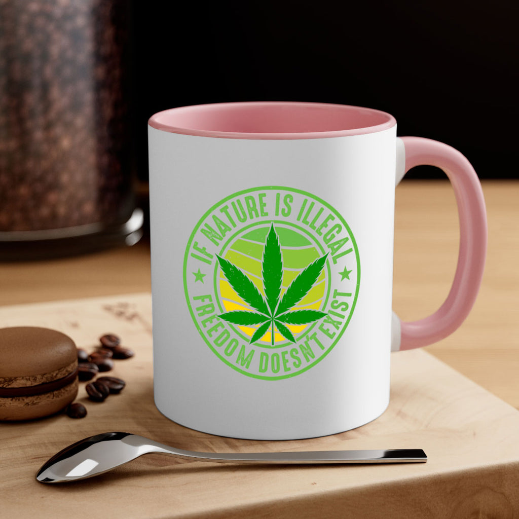 if nature is illegal freedom doesnt exist 144#- marijuana-Mug / Coffee Cup