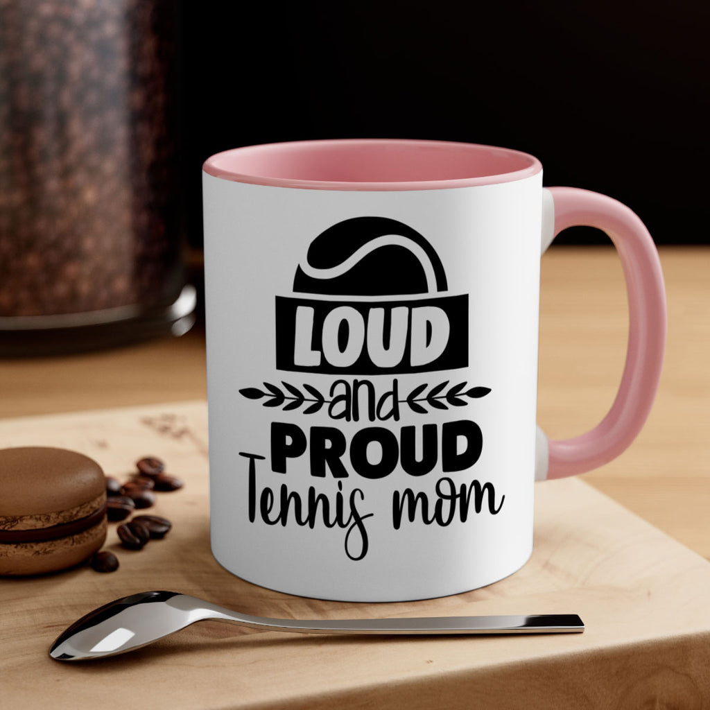 loud and proud tennis mom 761#- tennis-Mug / Coffee Cup