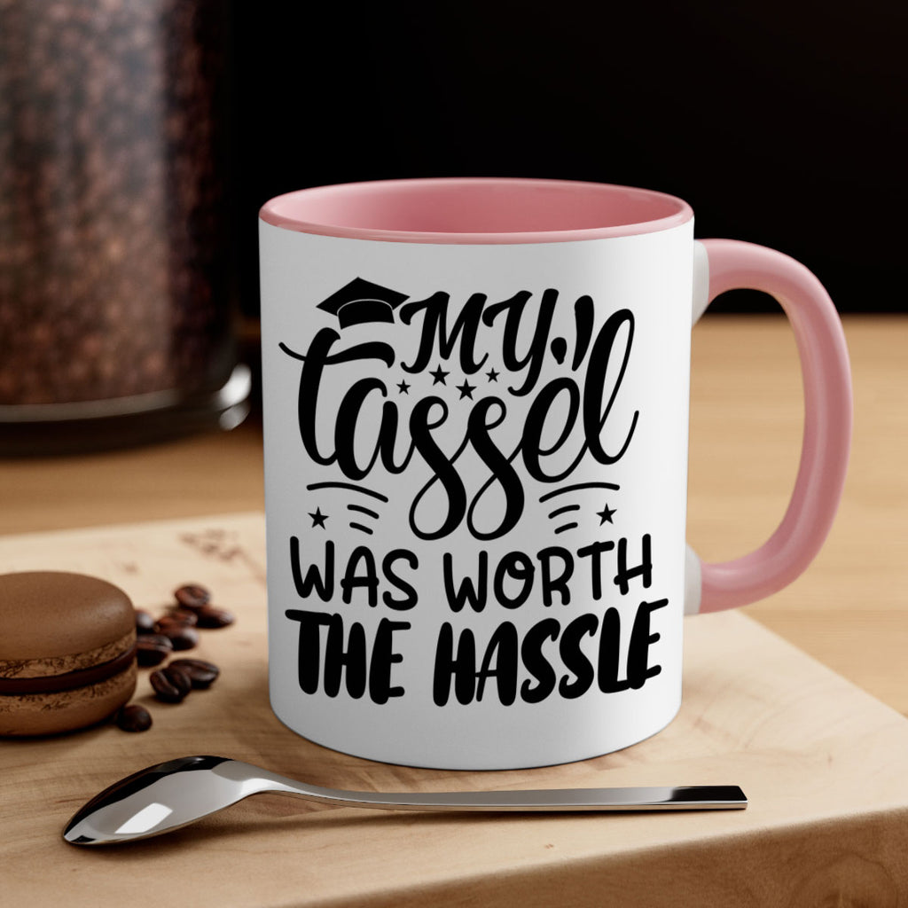 my tassel was worth the hassle 5#- graduation-Mug / Coffee Cup