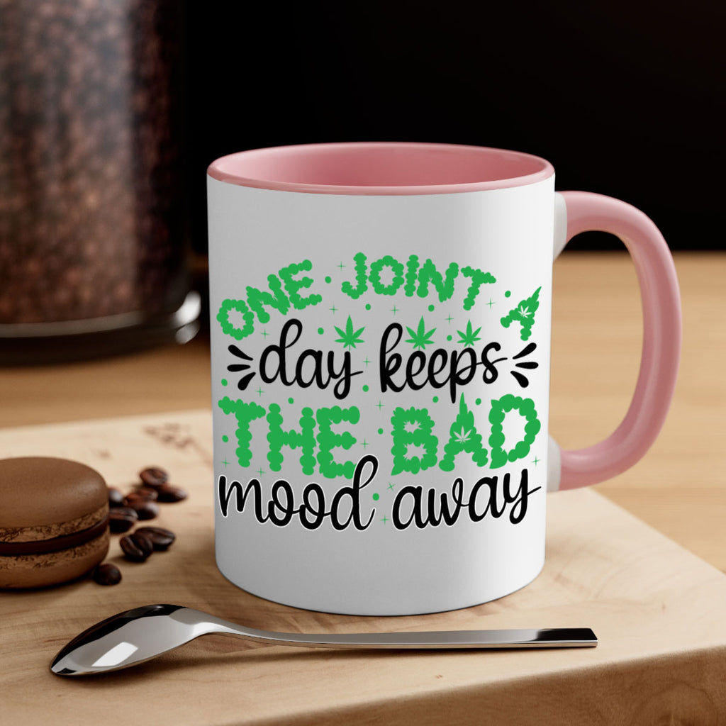 one joint a day keeps the bad mood away 213#- marijuana-Mug / Coffee Cup