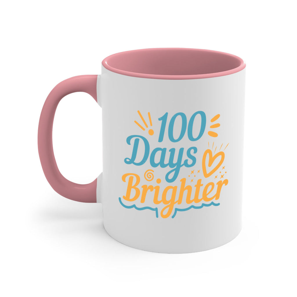 1 days brighter 16#- 100 days-Mug / Coffee Cup