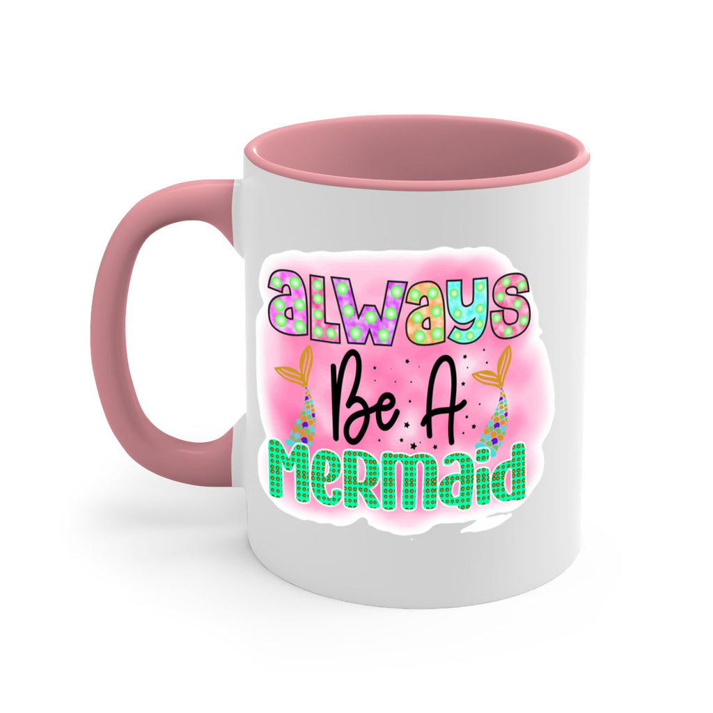Always Be A Mermaid 13#- mermaid-Mug / Coffee Cup