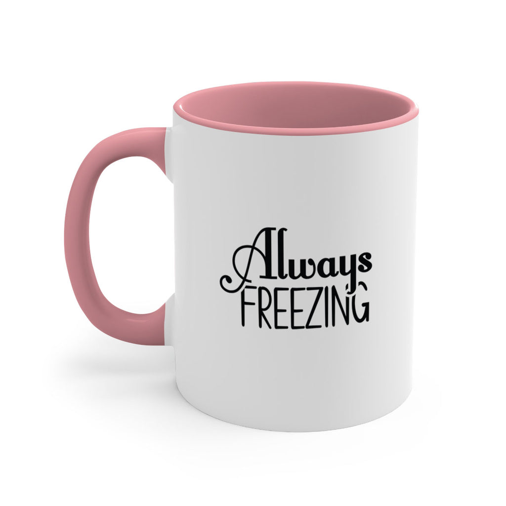 Always Freezing 7#- winter-Mug / Coffee Cup