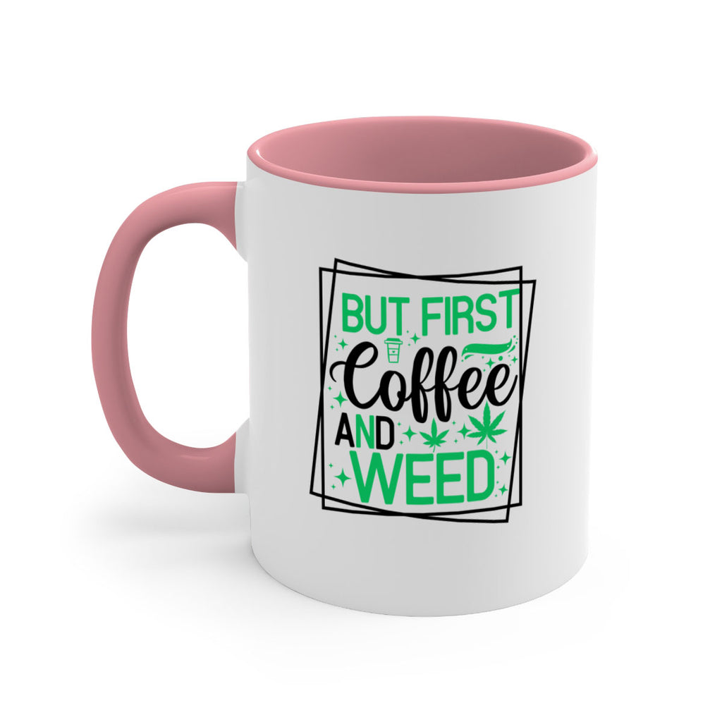 But First Coffee And Weed 25#- marijuana-Mug / Coffee Cup