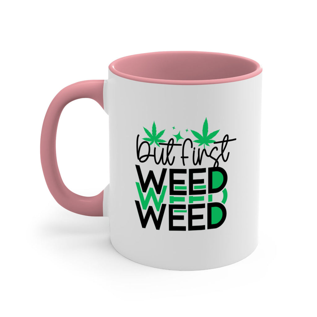 But First Weed 30#- marijuana-Mug / Coffee Cup