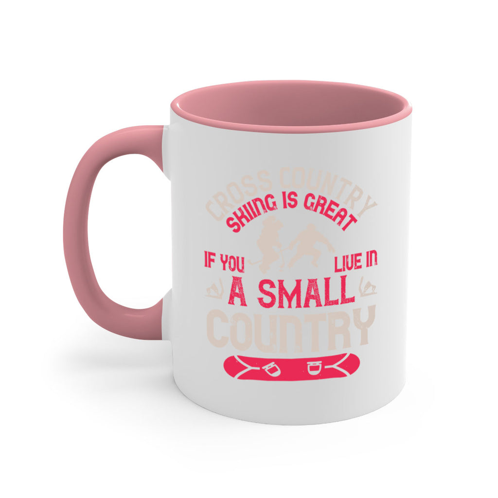 Cross country skiing is great if you live in a small country 1349#- ski-Mug / Coffee Cup