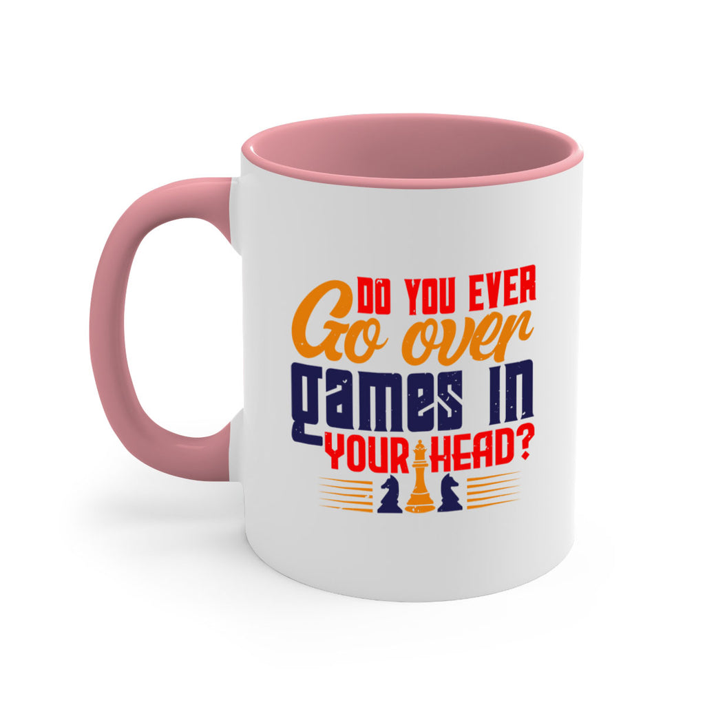 Do you ever go over games in your head 4#- chess-Mug / Coffee Cup