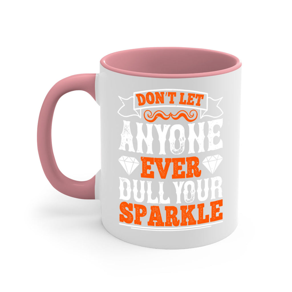 Don’t let anyone ever dull your sparkle 1553#- basketball-Mug / Coffee Cup