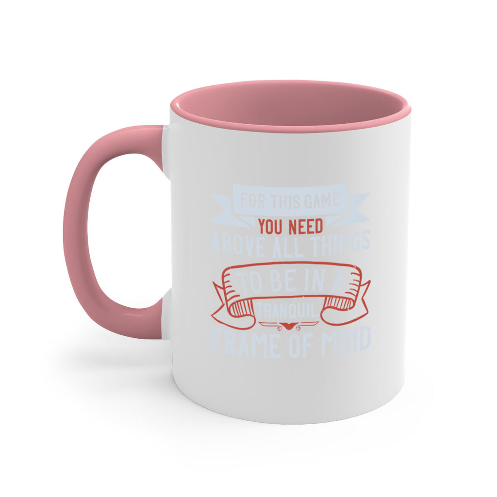 For this game you need above all things to be in a tranquil frame of mindd 2339#- golf-Mug / Coffee Cup