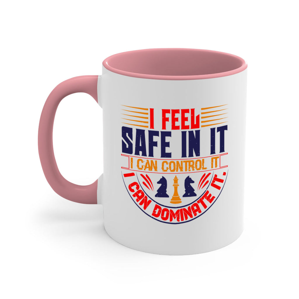 I feel safe in it I can control it I can dominate it 45#- chess-Mug / Coffee Cup
