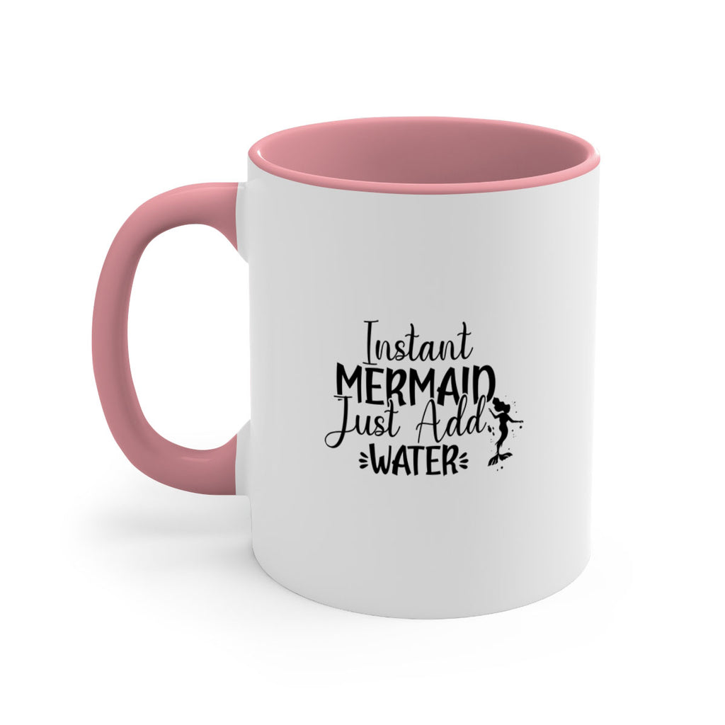 Instant Mermaid Just Add Water 269#- mermaid-Mug / Coffee Cup