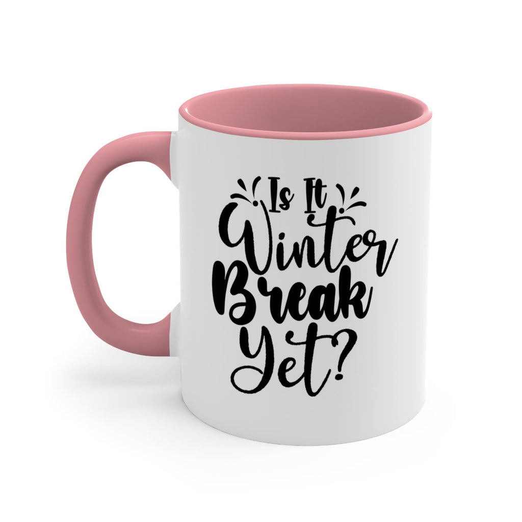 Is It Winter Break Yet 251#- winter-Mug / Coffee Cup