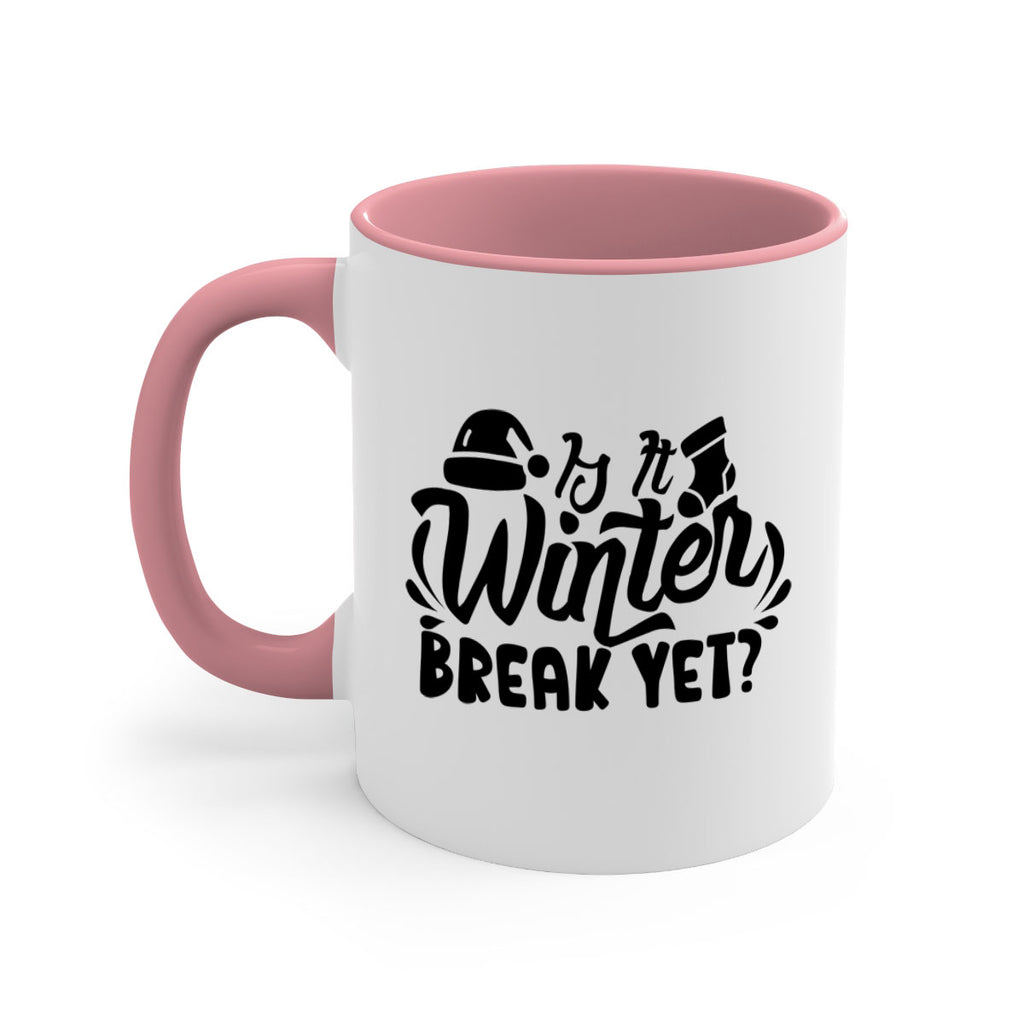 Is It Winter Break Yet 254#- winter-Mug / Coffee Cup