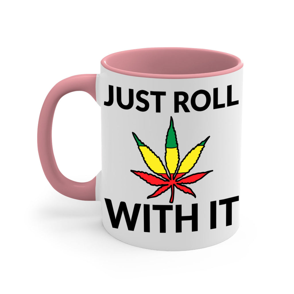 Just roll with it 169#- marijuana-Mug / Coffee Cup