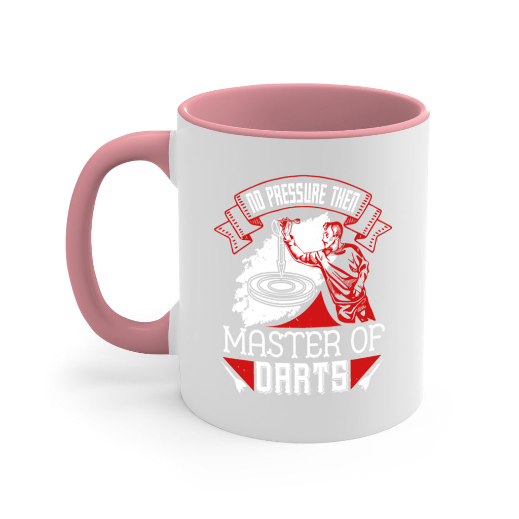 No pressure then master of darts 1904#- darts-Mug / Coffee Cup