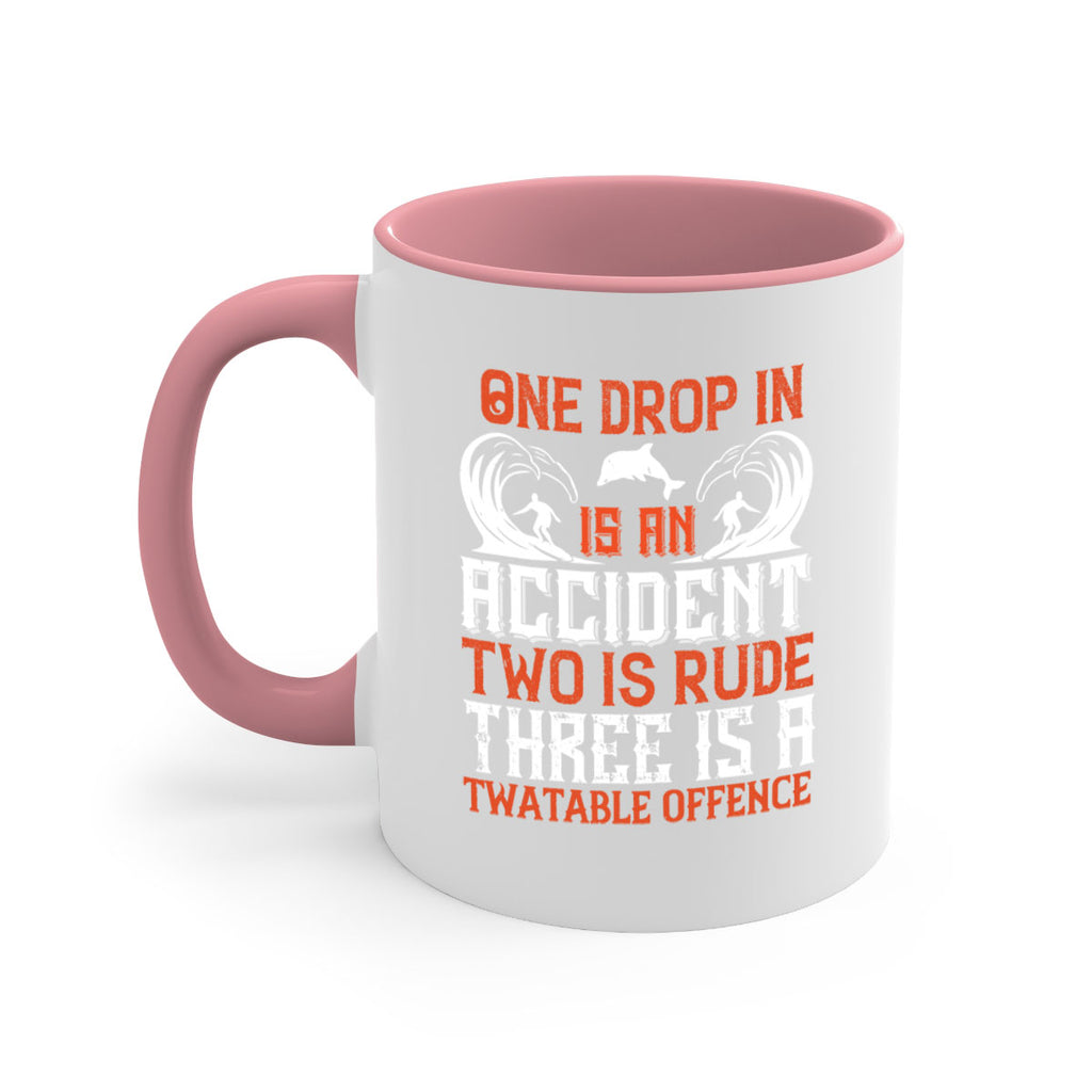 One drop in is an accident two is rude three is a twatable offence 612#- surfing-Mug / Coffee Cup