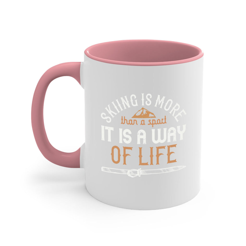 Skiing is more than a sport it is a way of life 520#- ski-Mug / Coffee Cup
