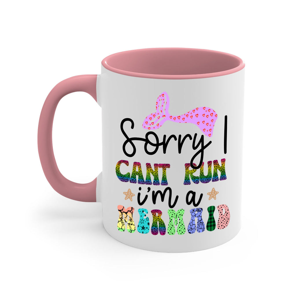 Sorry I Cant Run Im 609#- mermaid-Mug / Coffee Cup