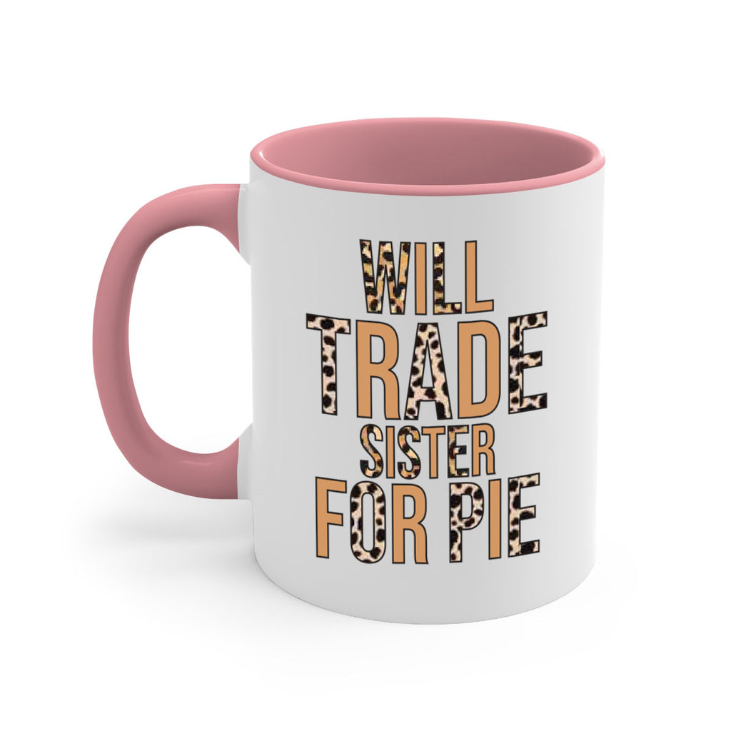 Will trade sister for pie 649#- fall-Mug / Coffee Cup