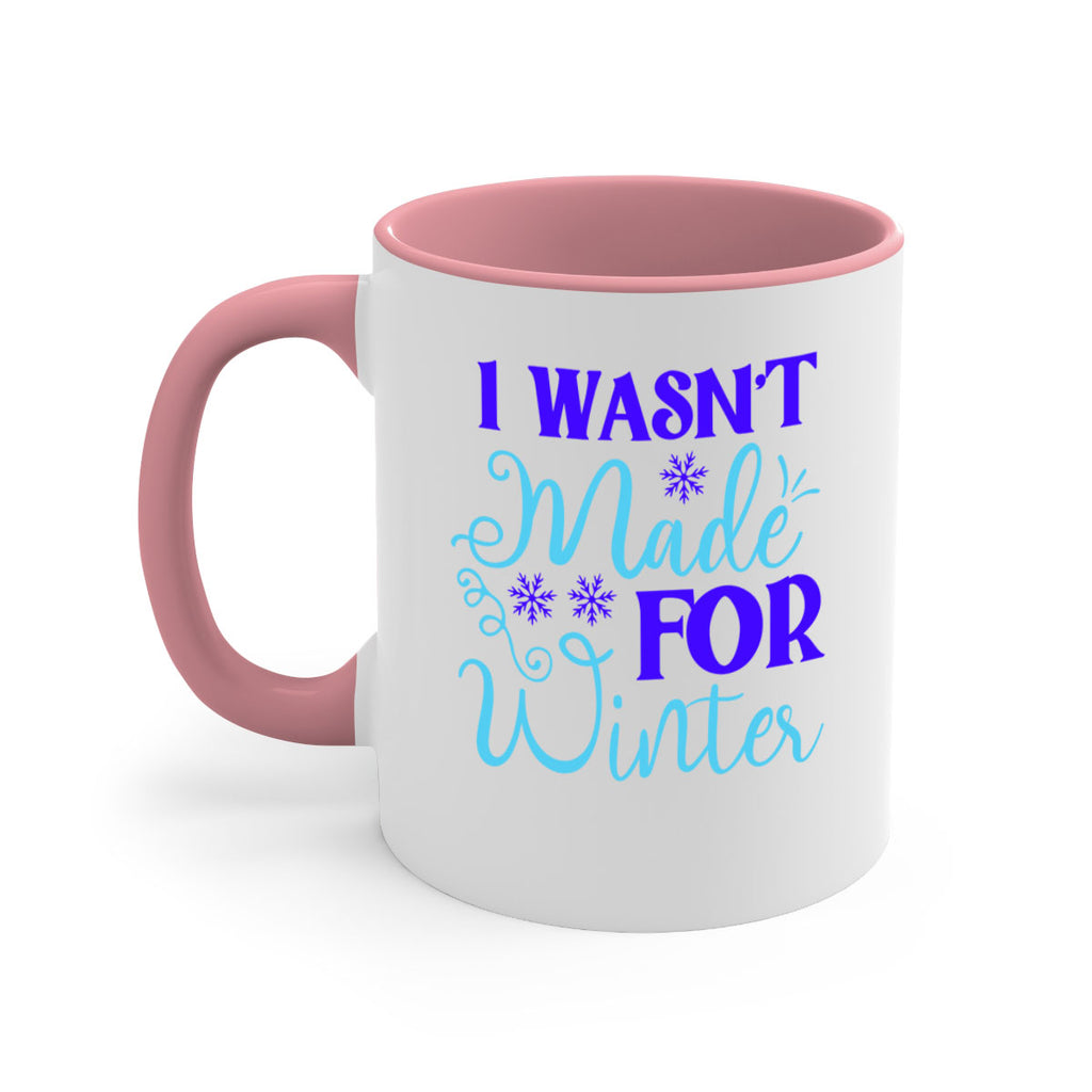 i wasnt made for winter 234#- winter-Mug / Coffee Cup