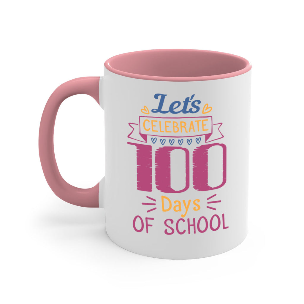 let's celebrate days of school 4#- 100 days-Mug / Coffee Cup