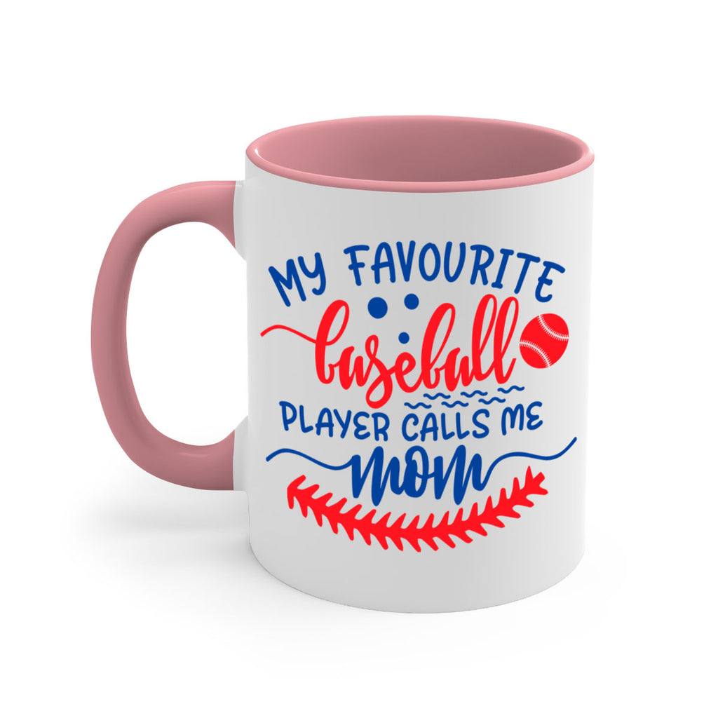my favourite baseball player calls me mom 2051#- baseball-Mug / Coffee Cup
