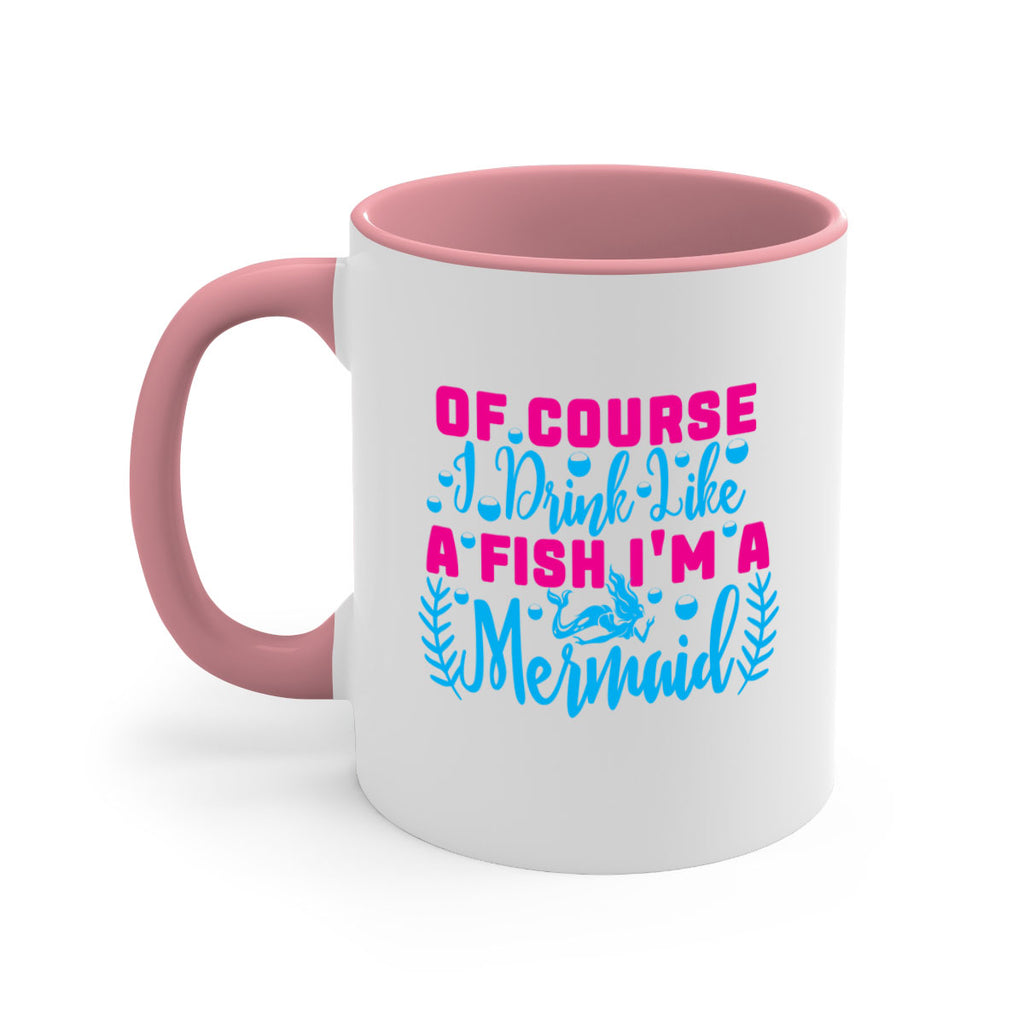 of course i drink like a fish im a mermaid 523#- mermaid-Mug / Coffee Cup