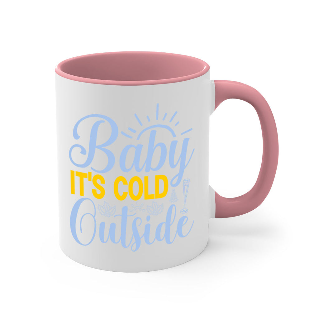 Baby its Cold Outside19#- winter-Mug / Coffee Cup
