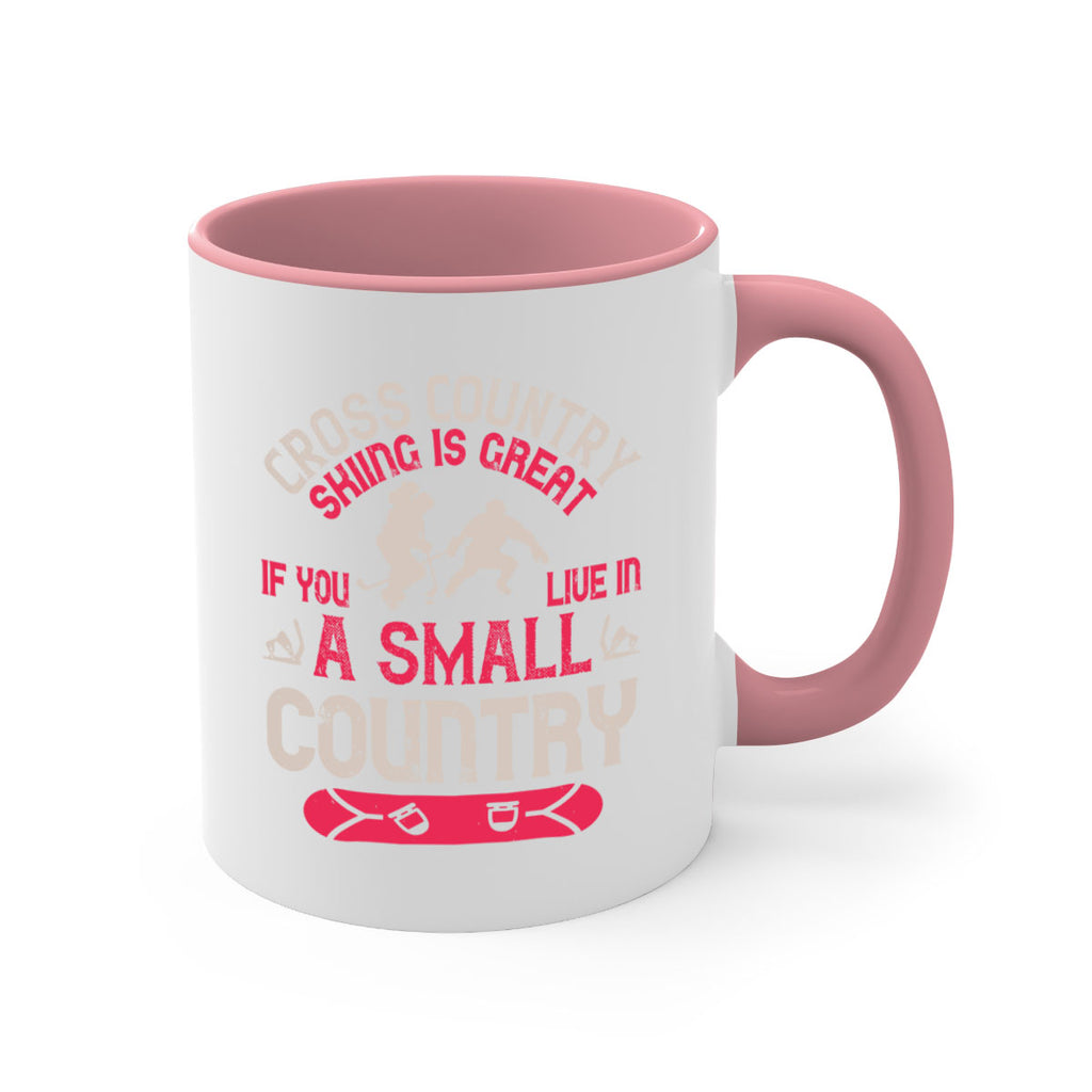 Cross country skiing is great if you live in a small country 1349#- ski-Mug / Coffee Cup