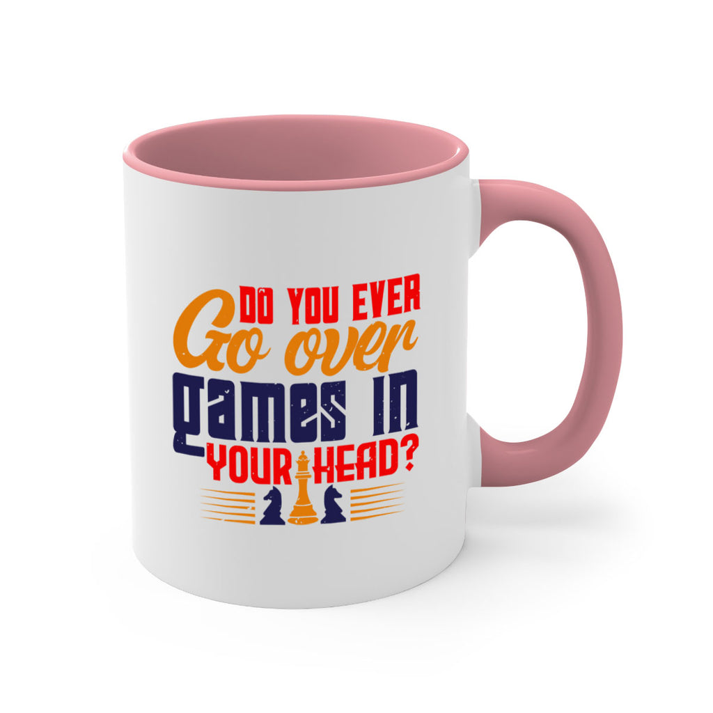 Do you ever go over games in your head 4#- chess-Mug / Coffee Cup