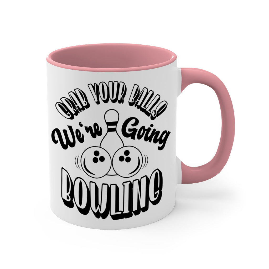 Grab your balls Were going bowling 1200#- bowling-Mug / Coffee Cup