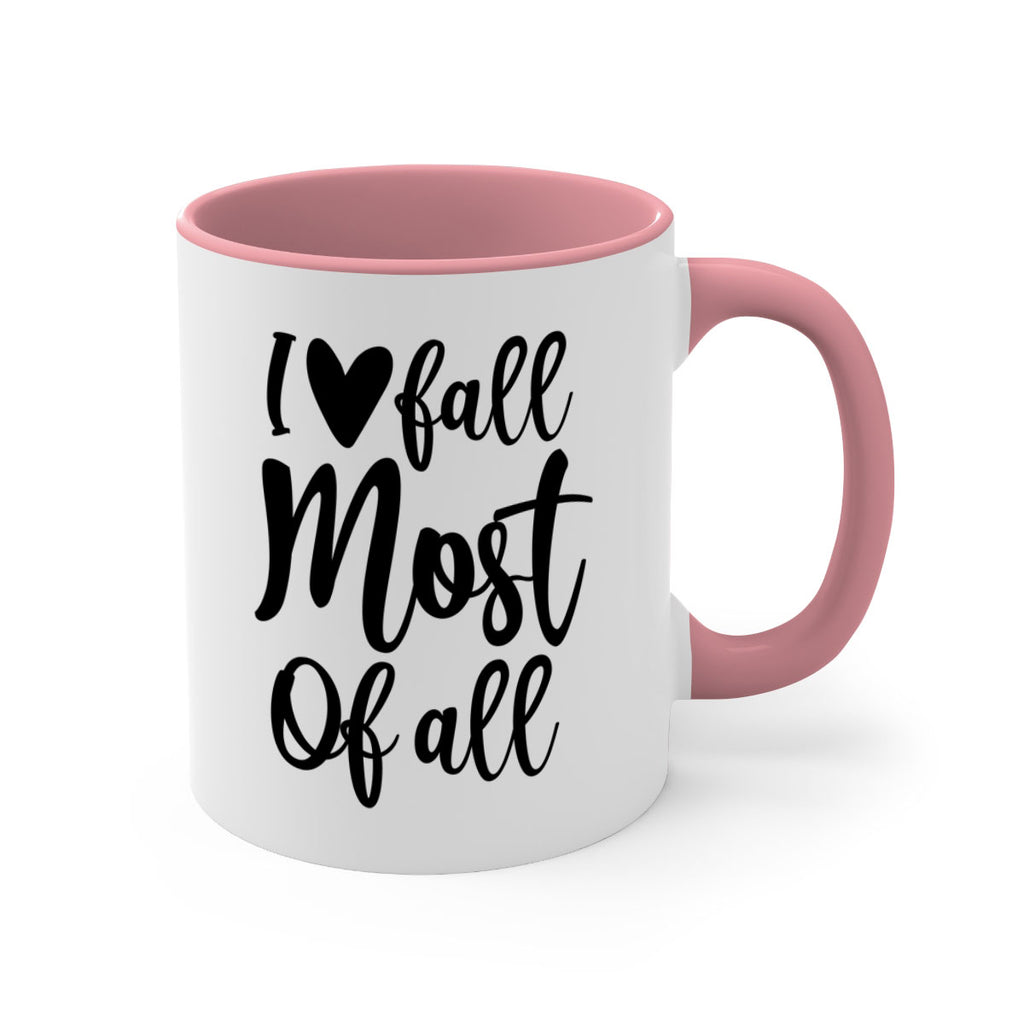 I Love Fall Most Of All 330#- fall-Mug / Coffee Cup
