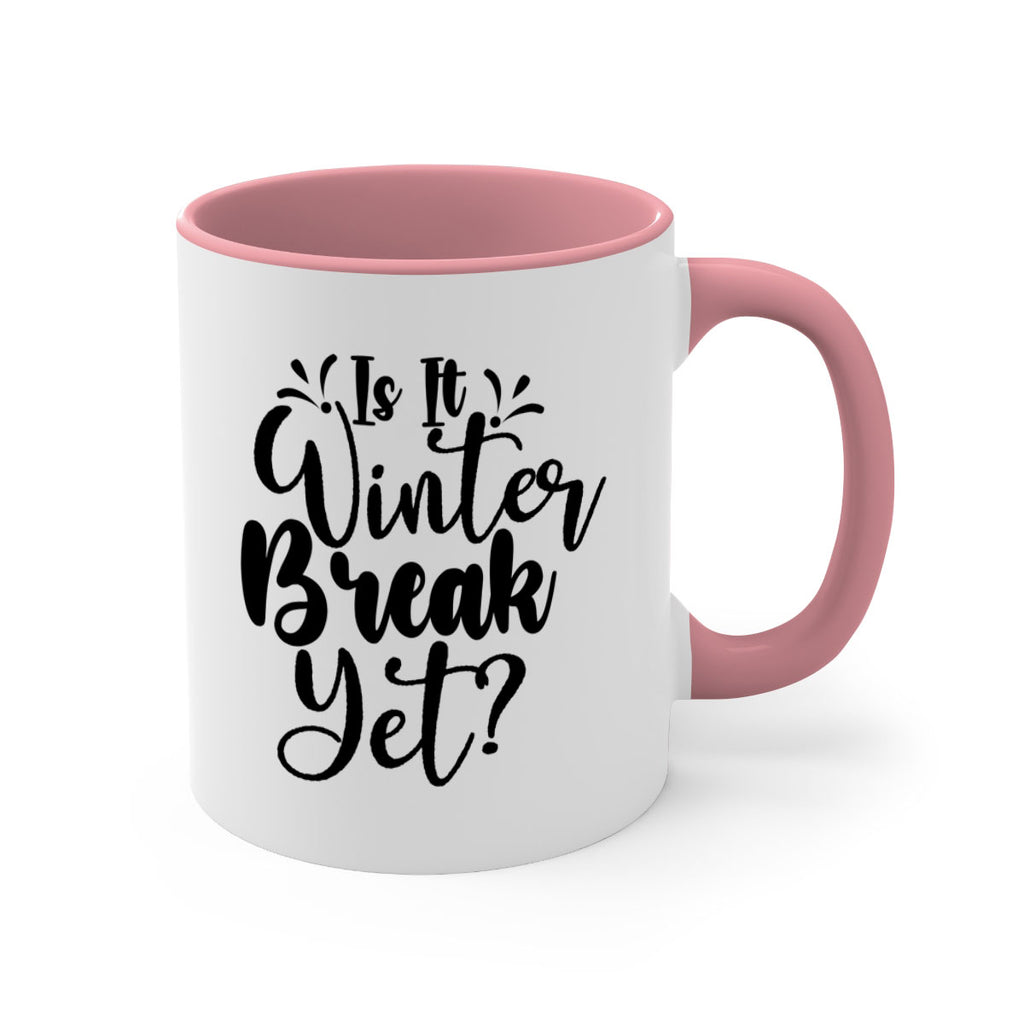 Is It Winter Break Yet 251#- winter-Mug / Coffee Cup